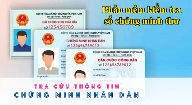 Phần mềm kiểm tra số chứng minh thư CMND thẻ căn cước công dân online